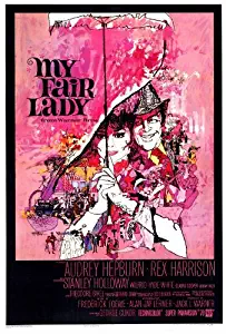 My Fair Lady Movie Poster (27 x 40 Inches - 69cm x 102cm) (1964) -(Audrey Hepburn)(Rex Harrison)(Stanley Holloway)(Wilfrid Hyde-White)(Theodore Bikel)(Mona Washbourne) by MG Poster
