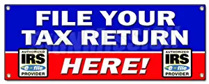 FILE YOUR TAX RETURN HERE BANNER SIGN taxes irs refund check income finances